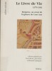 LE LIVRE DE VIE 1379-1382 (LO LIBRE DE VITA) : Bergerac, au coeur de la guerre de Cent ans.
. LABORIE (Yan) / ROUX (Jean) / LESFARGUES (Bernard)