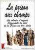 LA PRISON AUX CHAMPS : les colonies d'enfants délinquants du nord de la France au XIXe siècle.. CARLIER Christian