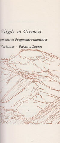 Virgile en Cévennes, suivi de Celui qui est resté. Fragments apocryphes. [Un des 300 exemplaires numérotés sur Arches]