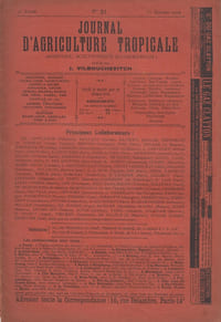 JOURNAL D'AGRICULTURE TROPICALE (agricole, scientifique et commercial) : N°31, 33, 34, 35 (4e année/1904), 121 (11e année/1911), 139, 142 (13e année/1913).