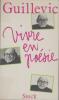 Vivre en poésie.. GUILLEVIC (Eugène)