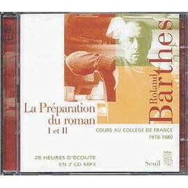 COURS AU COLLÈGE DE FRANCE 1978-1980 : La préparation du roman I et II.