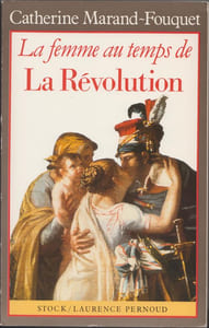 La Femme au temps de La Révolution.