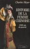 Histoire de la femme chinoise : 4000 ans de pouvoir.. MEYER Charles