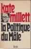 La Politique du Mâle.. MILLETT Kate