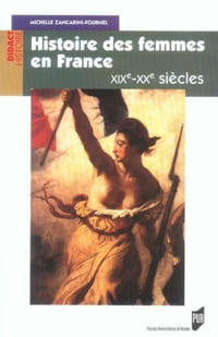 Histoire des femmes en France : XIXe-XXe siècles.