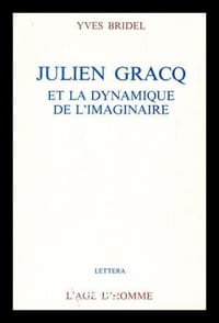 Julien Gracq et la dynamique de l'imaginaire.