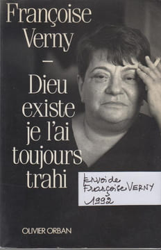 DIEU EXISTE, JE L'AI TOUJOURS TRAHI.
[Envoi de Françoise Verny]. VERNY FRançoise