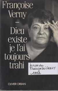 DIEU EXISTE, JE L'AI TOUJOURS TRAHI.
[Envoi de Françoise Verny]