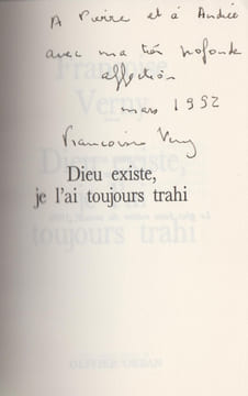 DIEU EXISTE, JE L'AI TOUJOURS TRAHI.
[Envoi de Françoise Verny]. VERNY FRançoise