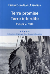 Terre promise, terre interdite. Palestine, 1947.