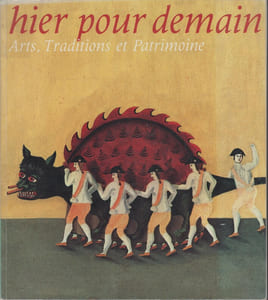 HIER POUR DEMAIN : Arts, traditions et patrimoine.
Catalogue exposition Galeries Nationales du Grand-Palais, 13 juin-1er septembre 1980.