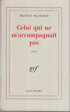 Celui qui ne m'accompagnait pas (récit).. BLANCHOT (Maurice)