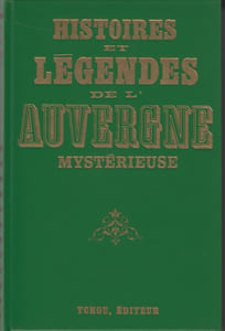 Histoires et légendes de l'Auvergne mystérieuse.