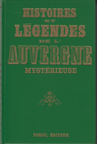 Histoires et légendes de l'Auvergne mystérieuse.