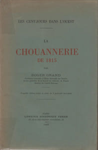 LES CENT JOURS DANS L'OUEST : La Chouannerie de 1815.