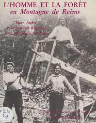 L'Homme et la Forêt en Montagne de Reims.