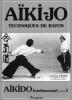 AIKI-JO : Techniques de bâton
(Aïkido fondamental/Tome 3).. TISSIER (Christian)