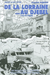 De la Lorraine... au Djebel (1914-1960).
