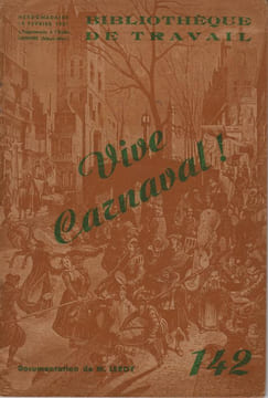 Vive Carnaval !. BIBLIOTHÈQUE DE TRAVAIL N° 142 (14 février 1951)