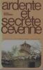 Ardente et secrète Cévenne (roman).. DONADILLE Marc
