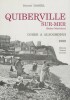 QUIBERVILLE-SUR-MER (Seine-Maritime) : d'hier à aujourd'hui.. DANIEL (Henry)