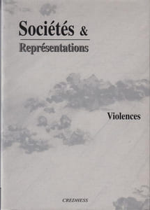 SOCIÉTÉS ET REPRESENTATIONS N°6 / Juin 1998 : Violences.