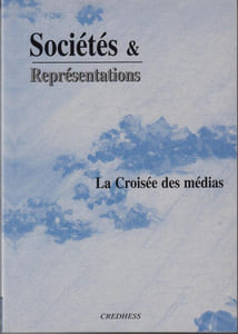 SOCIÉTÉS ET REPRESENTATIONS N°9 / Avril 2000 : La croisée des médias.