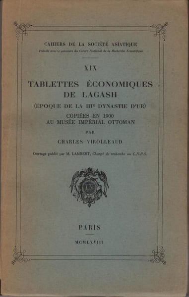 TABLETTES ECONOMIQUES DE LAGASH (&eacute;poque de la IIIe Dynastie d'Ur) copi&eacute;es en 1900 au Mus&eacute;e imp&eacute;rial ottoman.. VIROLLEAUD Charles