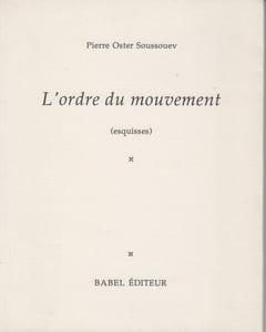 L'ORDRE DU MOUVEMENT (esquisses).