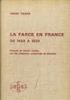 LA FARCE EN FRANCE DE 1450 A 1550. Recueil de textes établis sur les originaux, présentés et annotés (Tome 1).. TISSIER André