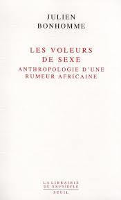 LES VOLEURS DE SEXE. Anthropologie d'une rumeur africaine.