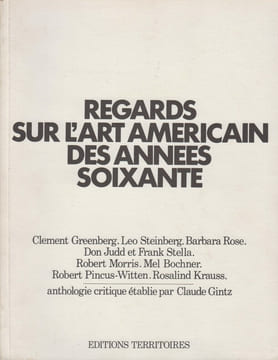 REGARDS SUR L'ART AMERICAIN DES ANNEES SOIXANTE : Anthologie critique.. GINZ (Claude)