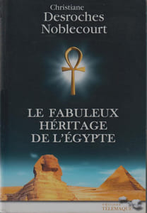 Le Fabuleux héritage de l'Egypte.