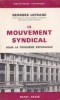 LE MOUVEMENT SYNDICAL SOUS LA TROISIÈME REPUBLIQUE.. LEFRANC Georges
