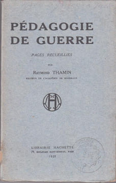 Pédagogie de guerre : pages recueillies.. THAMIN Raymond