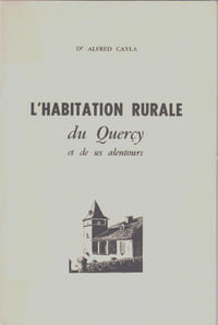 L'Habitation rurale du Quercy et de ses alentours.