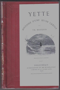 YETTE : histoire d'une jeune fille créole.. BENTZON Thérèse