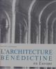 L'Architecture bénédictine en Europe.. ESCHAPASSE Maurice