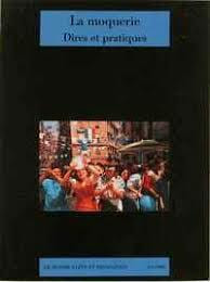 LE MONDE ALPIN ET RHODANIEN N°3-4 /1988 : LA MOQUERIE. Dires et pratiques.