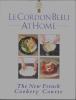 Le Cordon Bleu at home : the new french cookery course.. LE CORDON BLEU / PARIS