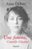 Une Femme, Camille Claudel.. DELBEE (Anne)