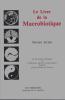 Le Livre de la macrobiotique.. KUSHI Michio