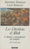 LES CHRÉTIENS D'ALLAH : l'histoire extraordinaire des rénégats (XVIe-XVIIe siècles). BENNASSAR (Bartolomé et Lucile)