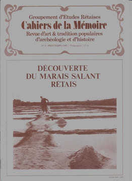 Découverte du marais salant rétais.. CAHIERS DE LA MEMOIRE N°4 / Printemps 1981