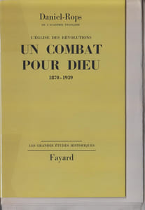 L’Église des Révolutions (2) : Un Combat pour Dieu 1870-1939.