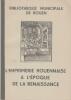 L'Imprimerie rouennaise à l'époque de la Renaissance (Exposition Bibliothèque de Rouen / 21 janvier-18 mars 1978).. FONS (Claire) / Bibliothèque ...