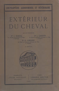 ENCYCLOPEDIE AGRONOMIQUE ET VETERINAIRE : Extérieur du cheval.