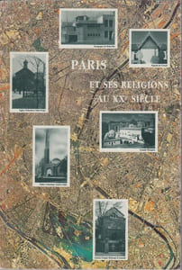 PARIS ET SES RELIGIONS AU XXE SIECLE. Exposition 29 octobre-18 novembre 1990 - Université Paris Sorbonne.