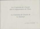 Les Confréries de Charité dans le département de l'Eure : la Confrérie de Charité de La Saussaye.. PELLERIN (Etienne)